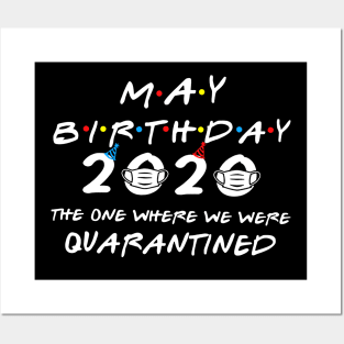 May Birthday 2020 The One Where We Were Quarantined Posters and Art